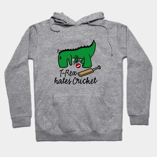 T-Rex hates cricket dinosaur cricket player Hoodie by LaundryFactory